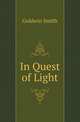 In Quest of Light, Goldwin Smith 