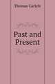 Past and Present, Carlyle, Thomas, 1795-1881 