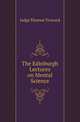The Edinburgh Lectures on Mental Science, Judge Thomas Troward 