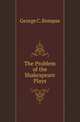 The Problem of the Shakespeare Plays, George C. Bompas 
