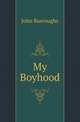 My Boyhood, Burroughs, John, 1837-1921 