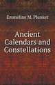 Ancient Calendars and Constellations, Emmeline M. Plunket 