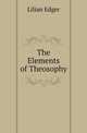 The Elements of Theosophy, Lilian Edger 
