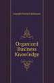 Organized Business Knowledge, Joseph French Johnson 