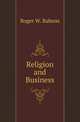 Religion and Business, Roger W. Babson 