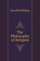 The Philosophy of Religion, Harald Hoffding 
