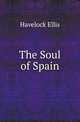The Soul of Spain, Havelock Ellis 