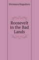 Roosevelt in the Bad Lands, Hermann Hagedorn 
