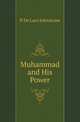 Muhammad and His Power, P. De Lacy Johnstone 