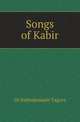 Songs of Kabir, Sir Rabindranath Tagore 