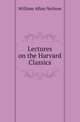 Lectures on the Harvard Classics, William Allan Neilson 