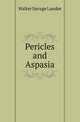 Pericles and Aspasia, Walter Savage Landor 
