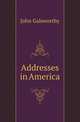 Addresses in America, John Galsworthy 