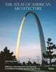 The Atlas of American Architecture: 2000 Years of Architecture, City Planning, Landscape Architecture and Civil Engineering, Martinson Tom 
