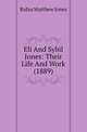 Eli And Sybil Jones: Their Life And Work (1889), Rufus Matthew Jones 