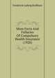 More Facts And Fallacies Of Compulsory Health Insurance (1920), Frederick Ludwig Hoffman 