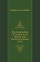 The Constitution Of Canada In Its History And Practical Working (1917), William Renwick Riddell 
