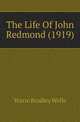 The Life Of John Redmond (1919), Warre Bradley Wells 