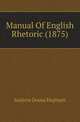 Manual Of English Rhetoric (1875), Andrew Dousa Hepburn 
