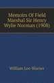 Memoirs Of Field Marshal Sir Henry Wylie Norman (1908), William Lee-Warner 