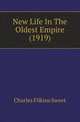 New Life In The Oldest Empire (1919), Charles Filkins Sweet 