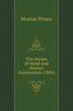 The Nature Of Mind And Human Automatism (1885), Morton Prince 