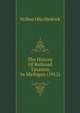 The History Of Railroad Taxation In Michigan (1912), Wilbur Olin Hedrick 