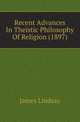 Recent Advances In Theistic Philosophy Of Religion (1897), James Lindsay 