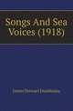 Songs And Sea Voices (1918), James Stewart Doubleday 