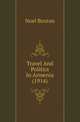 Travel And Politics In Armenia (1914), Noel Buxton 