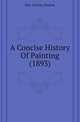 A Concise History Of Painting (1893), Mrs. Charles Heaton 