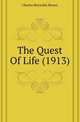 The Quest Of Life (1913), Brown, Charles Reynolds 