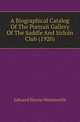 A Biographical Catalog Of The Portrait Gallery Of The Saddle And Sirloin Club (1920), Edward Norris Wentworth 
