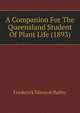 A Companion For The Queensland Student Of Plant Life (1893), Frederick Manson Bailey 
