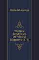 The New Tendencies Of Political Economy (1879), Emile De Laveleye 