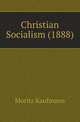 Christian Socialism (1888), Moritz Kaufmann 