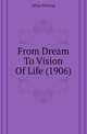 From Dream To Vision Of Life (1906), Whiting, Lilian 