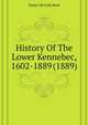 History Of The Lower Kennebec, 1602-1889 (1889), Parker McCobb Reed 