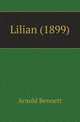 Lilian (1899), Bennett, Arnold, 1867-1931 