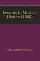 Lessons In Musical History (1888), John Comfort Fillmore 
