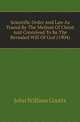 Scientific Order And Law As Traced By The Method Of Christ And Conceived To Be The Revealed Will Of God (1904), John William Coutts 