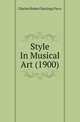 Style In Musical Art (1900), Charles Hubert Hastings Parry 