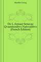 De L.Annaei Senecae Qvaestionibvs Natvralibvs (French Edition), Mueller Georg 
