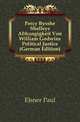 Percy Bysshe Shelleys Abhaengigkeit Von William Godwins Political Justice (German Edition), Elsner Paul 