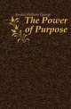The Power of Purpose, Jordan William George 