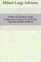 Il Mito Di Filottete Nella Letteratura Classica E Nell'Arte Figurata (Italian Edition), Milani Luigi Adriano 