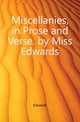Miscellanies, in Prose and Verse. by Miss Edwards, Edwards 