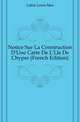 Notice Sur La Construction D'Une Carte De L'Lle De Chypre (French Edition), Latrie Louis Mas 