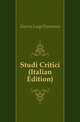 Studi Critici (Italian Edition), Guerra Luigi Francesco 
