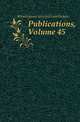 Publications, Volume 45, #Shakespeare Society (Great Britain) 